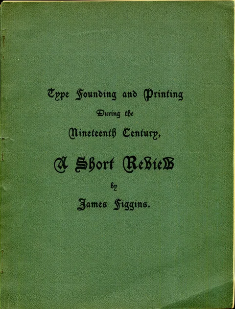 Figgins. Type Founding and Printing During the 19th Century