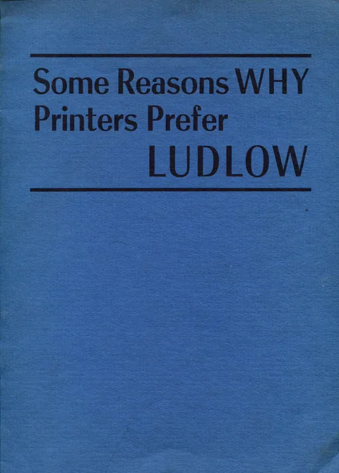 Some Reasons Printers Prefer Ludlow