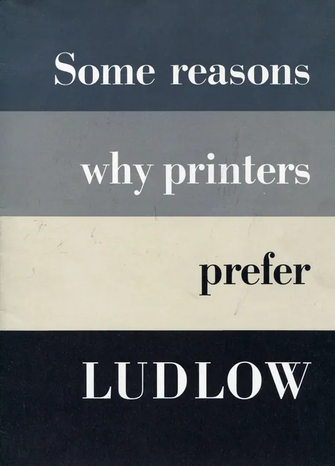 Some Reasons Printers Prefer Ludlow