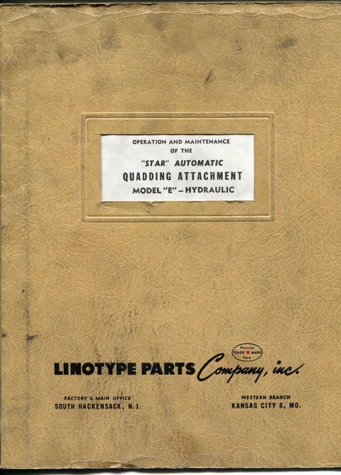 Operation and Maintenance of the "Star" Automatic Quadding Attachment, Model "E" - Hydraulic