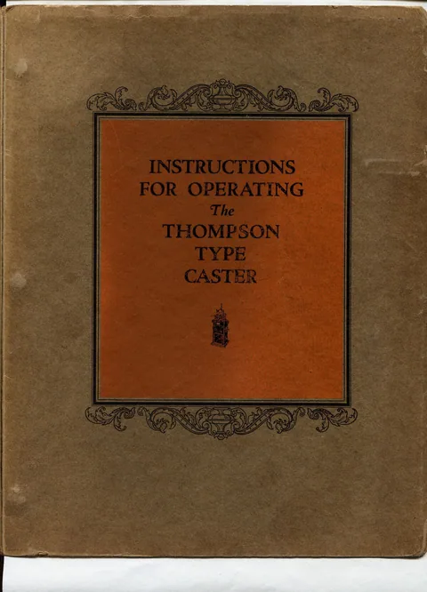 Instructions for Operating the Thompson Typecaster